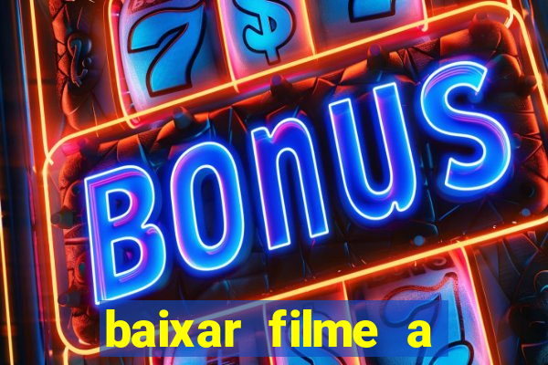 baixar filme a bela e a fera